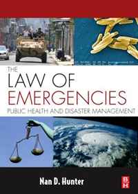 The Law of Emergencies: Public Health and Disaster Management