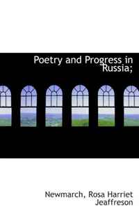 Poetry and Progress in Russia;