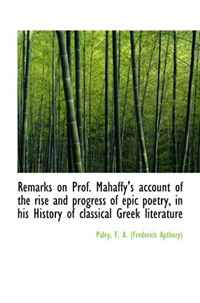 Рецензии на книгу Remarks on Prof. Mahaffy's account of the rise and progress of epic poetry, in his History of classi