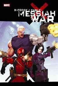 X-Force/Cable: Messiah War Duane Swierczynski, Craig Kyle, Christopher Yost купить читать скачать онлайн - BookMix.ru