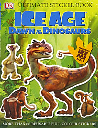 Ice Age: Dawn of the Dinosaurs: Ultimate Sticker Book