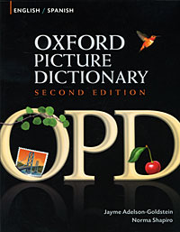 Купить Oxford Picture Dictionary: English/Spanish, Norma Shapiro, Jayme Adelson-Goldstein