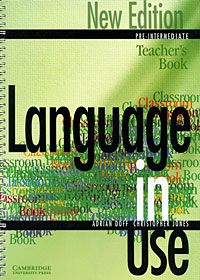 Language in Use Pre-Intermediate: Teacher's Book