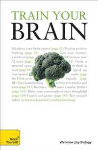 Train Your Brain: A Teach Yourself Guide (Teach Yourself: Games/Hobbies/Sports)