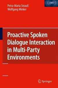 Proactive Spoken Dialogue Interaction in Multi-Party Environments Petra-Maria Strau?, Wolfgang Minker купить читать скачать онлайн - BookMix.ru