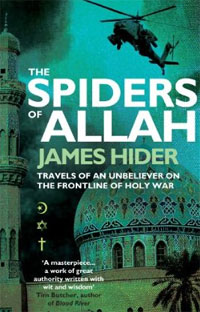 The Spiders of Allah. James Hider