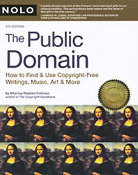 The Public Domain: How to Find and Use Copyright Free Writings, Music, Art & More J. D. Stephen Fishman купить читать скачать онлайн - BookMix.ru