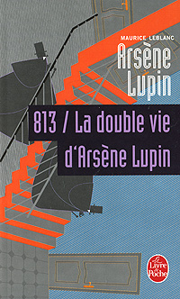 813 / la double vie d'Arsene Lupin