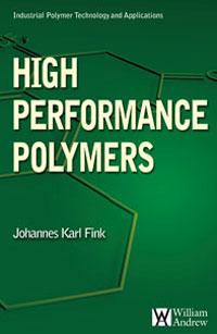 High Performance Polymers, Johannes Karl Fink