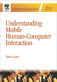 Understanding Mobile Human-Computer Interaction, Steve Love