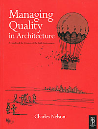 Managing Quality in Architecture: A Handbook for Creators of the Built Environment