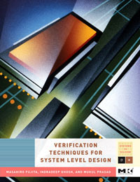 Verification Techniques for System-Level Design, Masahiro Fujita