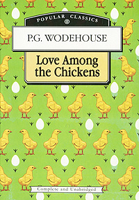Купить Love Among the Chickens, P. G. Wodehouse