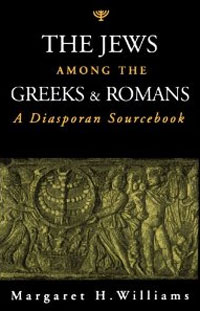 The Jews among the Greeks and Romans: A Diasporan Sourcebook