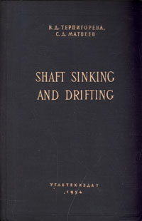 Shaft sinking and drifting