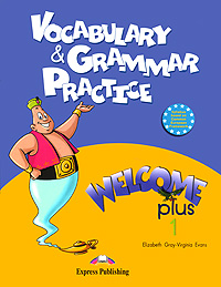 Welcome Plus 1: Vocabulary and Grammar Practice