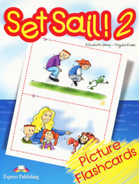 Set Sail 2: Picture Flashcards Elizabeth Gray, Virginia Evans купить читать скачать онлайн - BookMix.ru