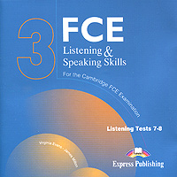 FCE Listening&Speaking Skills 3: Listening Tests 7-8 (аудиокурс на 2 CD)