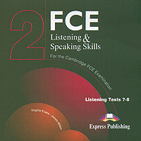 Купить FCE Listening & Speaking Skills 2: Listening Tests 7-8 (аудиокурс на 2 CD), Virginia Evans, James Milton