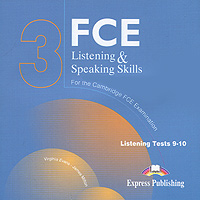 FCE Listening&Speaking Skills 3: Listening Tests 9-10 (аудиокурс на 2 CD)