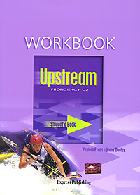 Upstream: Proficiency C2: Workbook: Student's Book