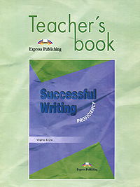 Successful Writing: Proficiency: Teacher's Book