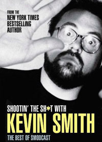 Shootin' the Sh*t with Kevin Smith: The Best of the SModcast
