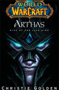 World of Warcraft: Arthas: Rise of the Lich King