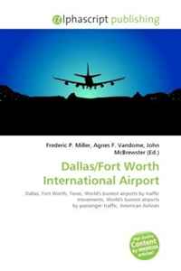 Купить Dallas/Fort Worth International Airport, Frederic P. Miller, Agnes F. Vandome, John McBrewster