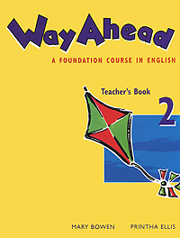 Way Ahead: A Foundation Course in English: Teacher's Book 2