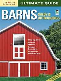 Ultimate Guide: Barns, Sheds & Outbuildings Editors of Creative Homeowner купить читать скачать онлайн - BookMix.ru