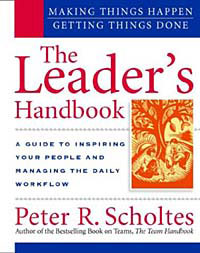 The Leader's Handbook: Making Things Happen, Getting Things Done Peter Scholtes купить читать скачать онлайн - BookMix.ru