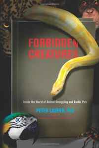 Рецензии на книгу Forbidden Creatures: Inside the World of Animal Smuggling and Exotic Pets