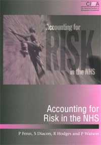 Accounting for Risk in the NHS12296407 Accounting for Risk in the NHS12296407Drawing on research into accounting issues arising from claims made upon NHS Trusts by patients, staff and members of the public, this report examines the process of accounting for risk in th NHS and its implications for risk management. It investigates the interdependence of decisions on information gathered in relation to the frequency and severity of liabilities, the reporting of costs and liabilities in financial statements and decisions to control or transfer these risks to purchasers of insurers.