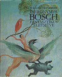 Hieronymus Bosch fantasztikus eletmuve