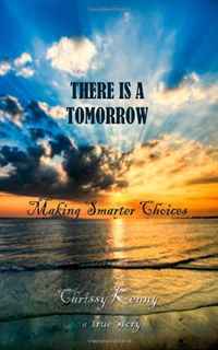 There is a tomorrow: Making smarter choices