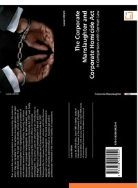 law corporate manslaughter A snapshot of the corporate manslaughter act, its powers, and its limitations. law corporate manslaughter A snapshot of the corporate manslaughter act, its powers, and its limitations.