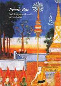 Preah Bot: Buddhist Painted Scrolls in Cambodia. Vittorio Roveda