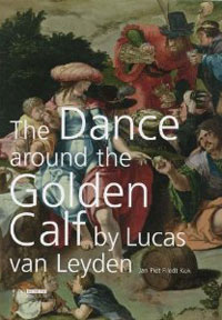 "The Dance around the Golden Calf" by Lucas van Leyden
