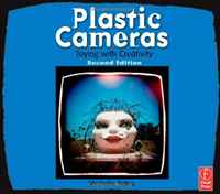 Plastic Cameras: Toying with Creativity, Second Edition