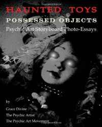 Отзывы о книге Haunted Toys: Possessed Objects - Psychic Art Storyboard Photo-Essays