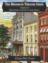 Отзывы о книге The Brooklyn Theatre Index Volume II Manhattan Avenue to York Street