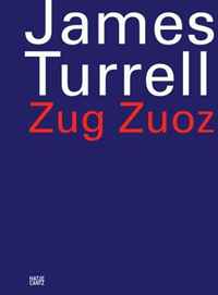 James Turrell: Zug Zuoz, James Turrell