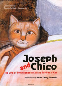 Joseph and Chico: The Life of Pope Benedict XVI as Told By a Cat. Jeanne Perego