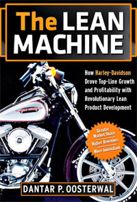 The Lean Machine: How Harley-Davidson Drove Top-Line Growth and Profitability with Revolutionary Lean Product Development, Dantar P. Oosterwal