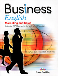 Business English: Marketing and Sales: Authentic ESP Materials for the Multi-Level Classroom