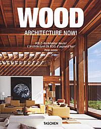 Wood Architecture Now!, Philip Jodidio