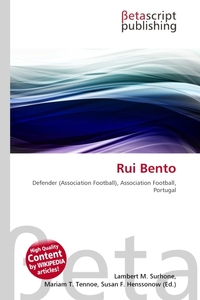 Rui Fernando da Silva Calapez Pereira Bento (born 14 January, 1972 in