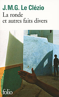La ronde et autres faits divers J. M. G. Le Clezio купить читать скачать онлайн - BookMix.ru
