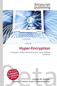 Hyper-Encryption. Lambert M. Surhone Hyper-Encryption. Lambert M. Surhone